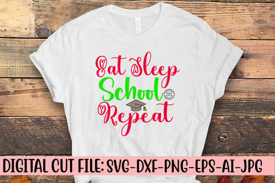 Eat Sleep School Repeat SVG Cut File SVG Syaman 