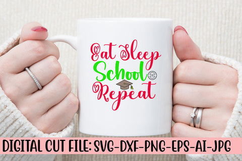 Eat Sleep School Repeat SVG Cut File SVG Syaman 