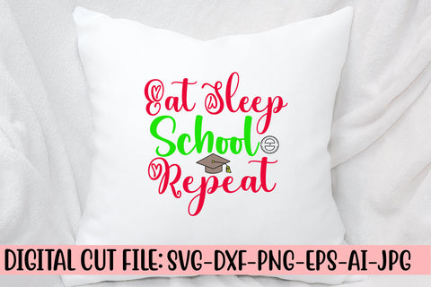Eat Sleep School Repeat SVG Cut File SVG Syaman 