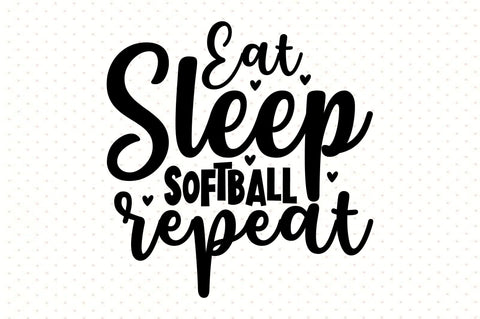 Eat Sleep Softball Repeat svg SVG orpitasn 