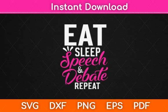 Eat Sleep Speech & Debate Repeat Motivational Svg Design SVG artprintfile 