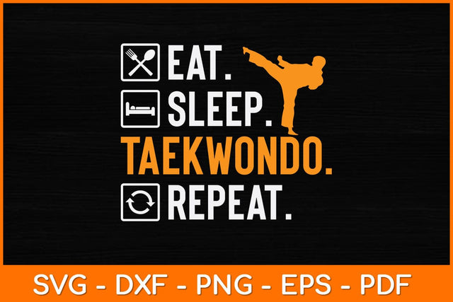 Eat Sleep Taekwondo Repeat Svg Design SVG artprintfile 