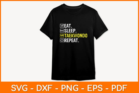 Eat Sleep Taekwondo Repeat Svg Design SVG artprintfile 