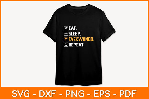 Eat Sleep Taekwondo Repeat Svg Design SVG artprintfile 