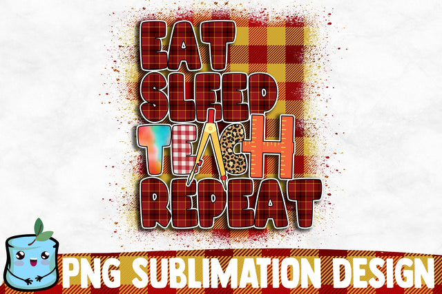 Eat Sleep Teach Repeat Sublimation Design Sublimation MintyMarshmallows 