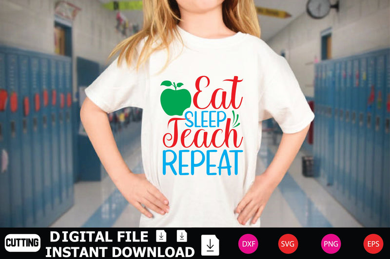 Eat Sleep Teach Repeat SVG Shahin alam 