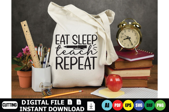 Eat Sleep Teach Repeat SVG Shahin alam 