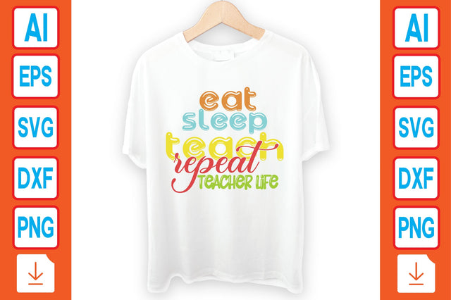 Eat Sleep Teach Repeat Teacher life SVG Craftlabsvg24 