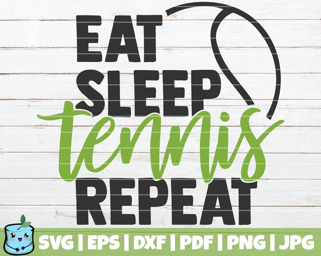 Eat Sleep Tennis Repeat SVG MintyMarshmallows 