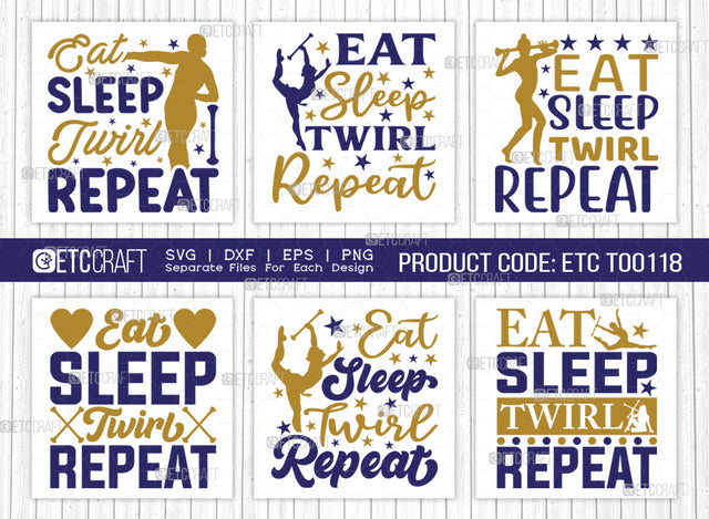 Eat Sleep Twirl Repeat SVG Bundle, Twirlers Svg, Baton Svg, Baton Gymnast Svg, Twirl Quotes, ETC T00118 SVG ETC Craft 