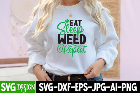 Eat Sleep Weed Repeat SVG Cut File, Eat Sleep Weed Repeat SVG Design SVG BlackCatsMedia 