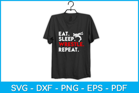 Eat Sleep Wrestle Repeat - Funny Wrestling Svg Cutting File SVG artprintfile 