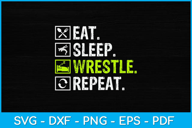 Eat Sleep Wrestle Repeat Wrestling Funny Svg Cutting File SVG artprintfile 