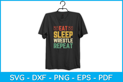 Eat Sleep Wrestle Repeat Wrestling Vintage Svg Cutting File SVG artprintfile 