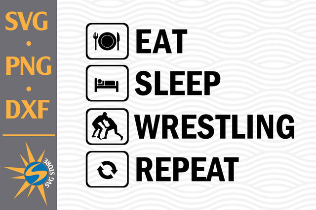 Eat Sleep Wrestling SVG, PNG, DXF Digital Files Include SVG SVGStoreShop 