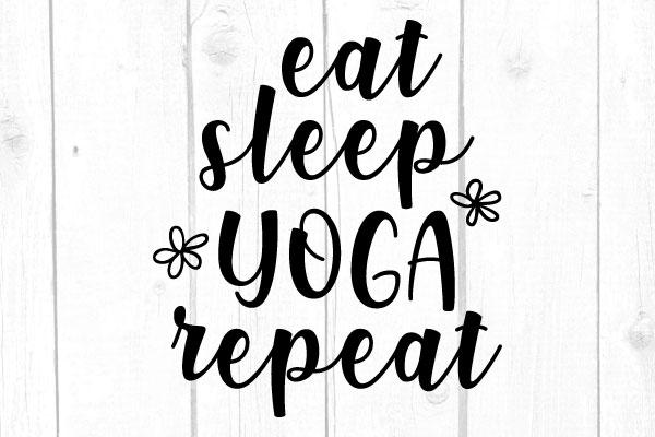 Eat Sleep Yoga Repeat Svg SVG cricutfilesmg 