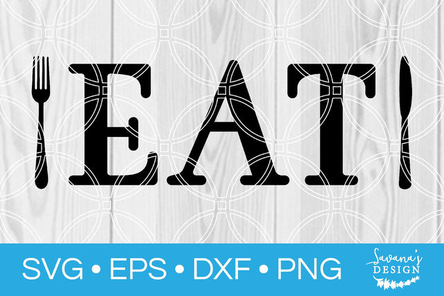 Eat SVG SavanasDesign 