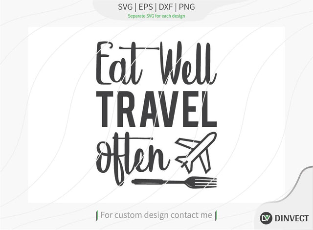 Eat Well Travel of Ten SVG cut file, Kitchen SVG, Funny SVG, Quote SVG, Saying SVG, Food SVG SVG Dinvect 