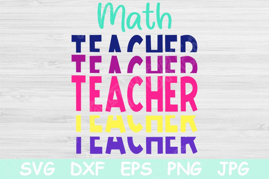 Echo Math Teacher Svg, Teacher Appreciation Svg Files for Cricut ...