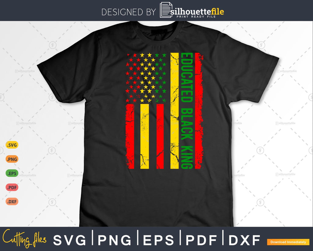 Educated Black King Black History Month African American Flag Svg Cut ...