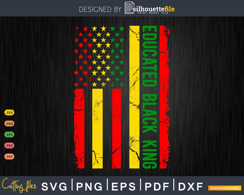 Educated Black King Black History Month African American Flag SVG Silhouette File 