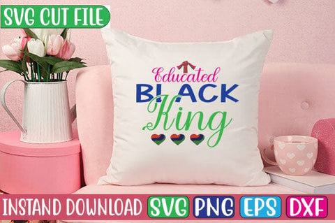 Educated Black King SVG Cut File SVG Studio Innate 