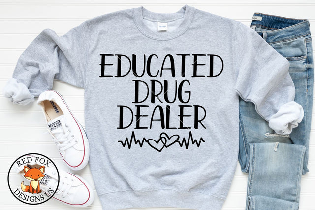 Educated Drug Dealer, Rn Lpn Cna Funny Nurse, Svg dxf png SVG RedFoxDesignsUS 