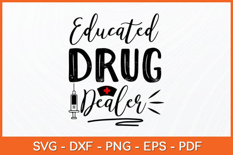 Educated Drug Dealer Svg Design SVG artprintfile 