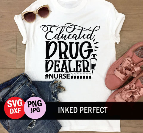 Educated Drug Dealer SVG Inked Perfect 