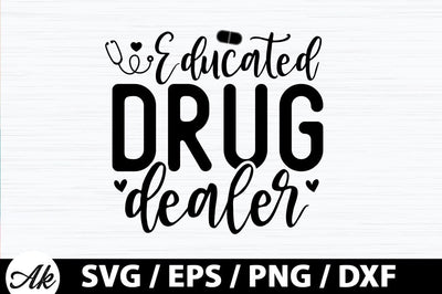 Educated drug dealer SVG SVG akazaddesign 