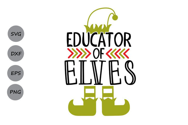 Educator Of Elves| Christmas Teacher SVG Cutting Files. SVG CosmosFineArt 