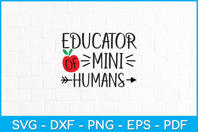 Educator Of Mini Humans Svg Design SVG artprintfile 