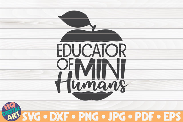 Educator of mini humans SVG | Teacher quote SVG HQDigitalArt 