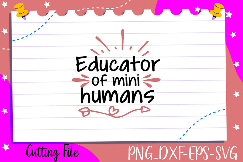Educator of mini humans SVG thesvgfactory 