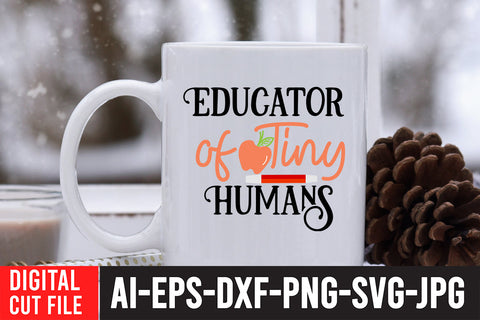 Educator Of Tiny Humans SVG Cut File SVG BlackCatsMedia 