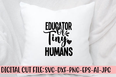 Educator Of Tiny Humans SVG Cut File SVG Syaman 