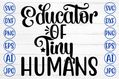 Educator Of Tiny Humans SVG Cut File SVG Syaman 