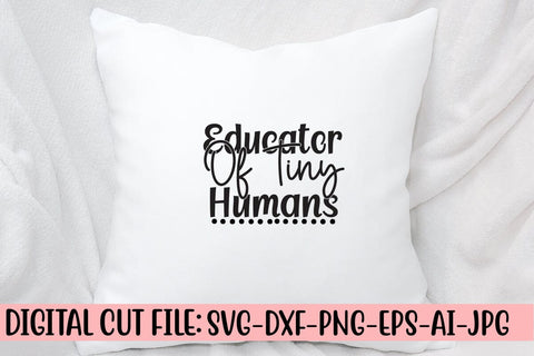 Educator Of Tiny Humans SVG Cut File SVG Syaman 