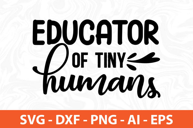Educator of tiny humans svg SVG orpitasn 
