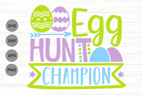 Egg Hunt Champion| Easter Egg Hunt SVG Cutting Files. SVG CosmosFineArt 