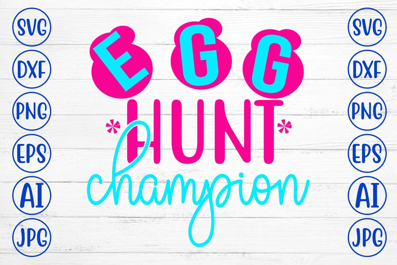 Egg Hunt Champion SVG Cut File SVG Syaman 