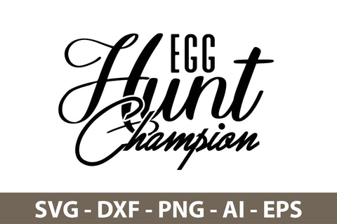 Egg Hunt Champion svg SVG nirmal108roy 