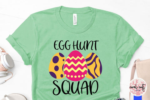 Egg hunt squad – Easter SVG EPS DXF PNG Cutting Files SVG CoralCutsSVG 