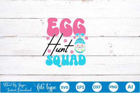 Egg Hunt Squad SVG Cut File SVGs,Quotes and Sayings,Food & Drink,On Sale, Print & Cut SVG DesignPlante 503 