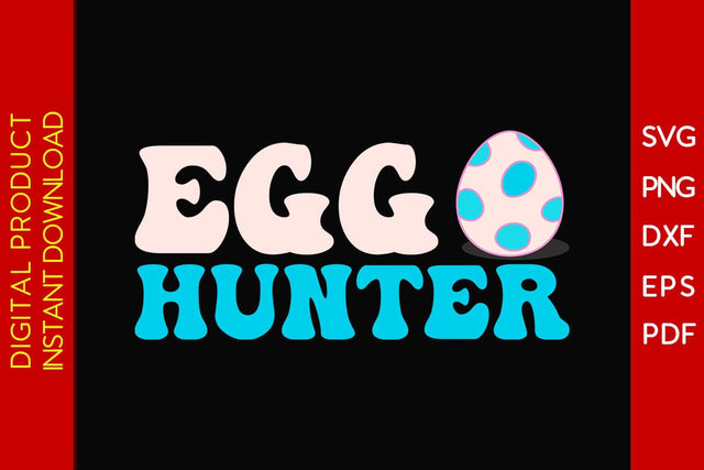 Egg Hunter Easter Sunday SVG PNG PDF Cut File SVG Creativedesigntee 