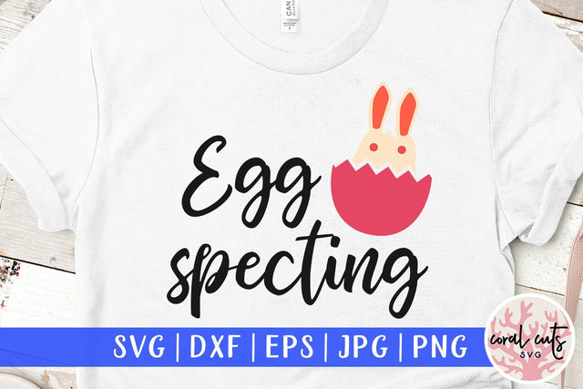 Egg specting – Easter Pregnancy SVG EPS DXF PNG SVG CoralCutsSVG 