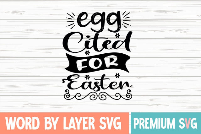 Eggcited for Easter SVG Blessedprint 