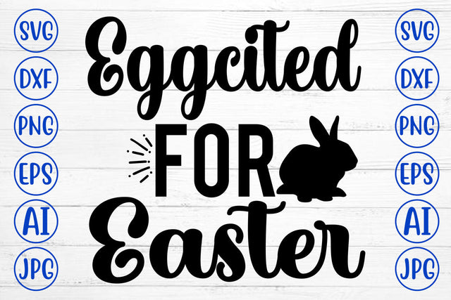 Eggcited For Easter SVG Cut File SVG Syaman 