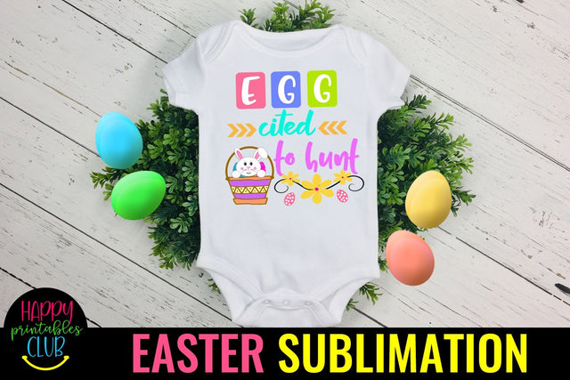 Eggcited to Hunt Easter Sublimation PNG- Sublimation Easter Sublimation Happy Printables Club 