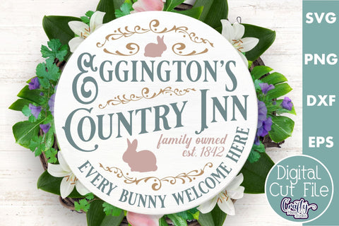 Eggingtons Country Inn | Round Easter Svg | Door Hanger Svg SVG Crafty Mama Studios 
